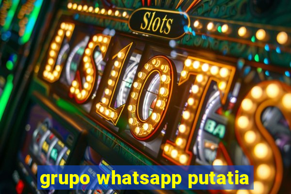 grupo whatsapp putatia